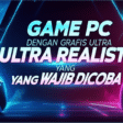 Game PC dengan Grafis Ultra Realistis yang Wajib Dicoba Game PC dengan Grafis Ultra Realistis yang Wajib Dicoba
